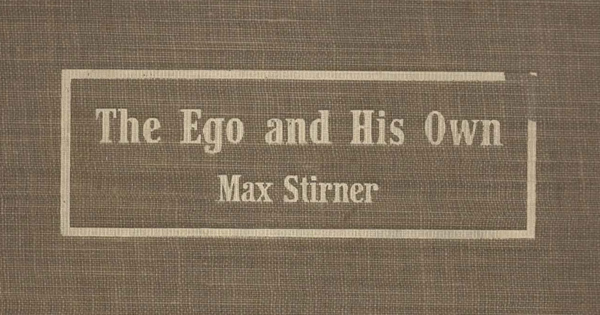 THE EGO AND HIS OWN (1907)